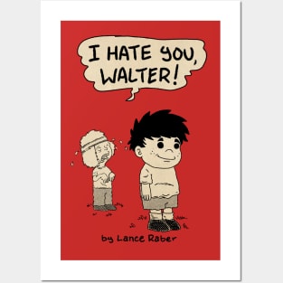 Blue Skies - I HATE YOU, WALTER! Posters and Art